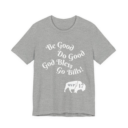 MVP 17 Be Good. Do Good. Unisex Tee