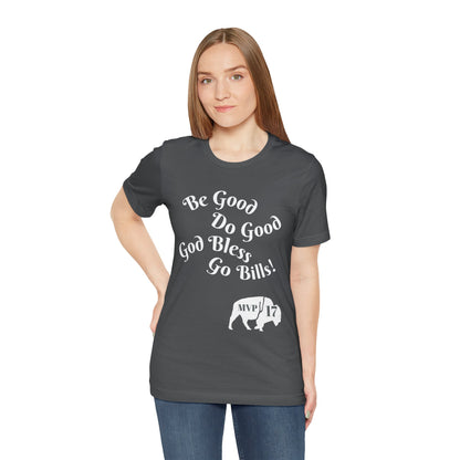 MVP 17 Be Good. Do Good. Unisex Tee