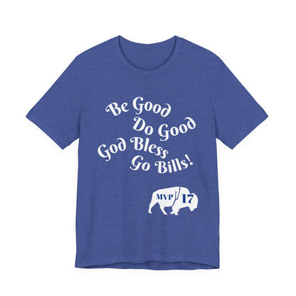 MVP 17 Be Good. Do Good. Unisex Tee