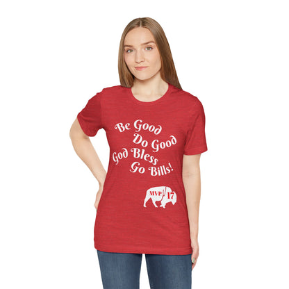 MVP 17 Be Good. Do Good. Unisex Tee