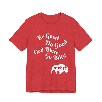MVP 17 Be Good. Do Good. Unisex Tee