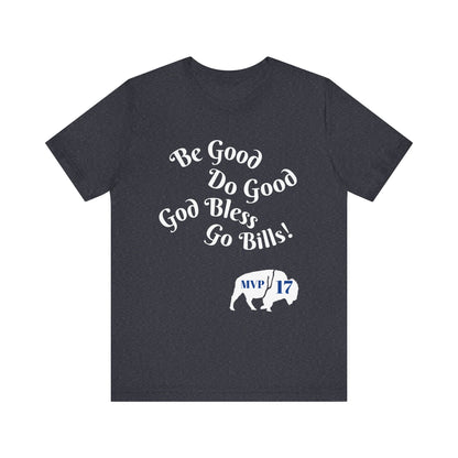 MVP 17 Be Good. Do Good. Unisex Tee