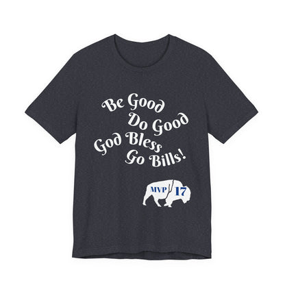 MVP 17 Be Good. Do Good. Unisex Tee
