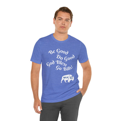 MVP 17 Be Good. Do Good. Unisex Tee