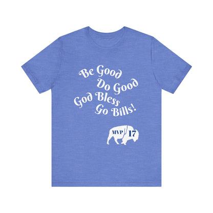 MVP 17 Be Good. Do Good. Unisex Tee